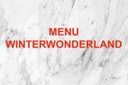 MENU WINTERWONDERLAND